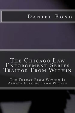 Chicago Law Enforcement Series Traitor From Within
