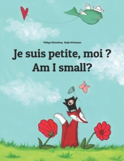 Je suis petite, moi ? Am I small?