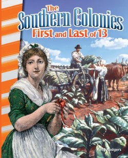 Southern Colonies: First and Last of 13