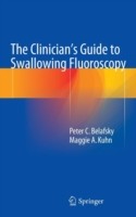 Clinician's Guide to Swallowing Fluoroscopy