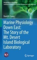 Marine Physiology Down East: The Story of the Mt. Desert Island  Biological Laboratory