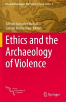 Ethics and the Archaeology of Violence