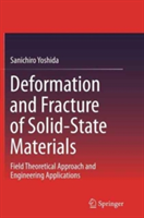 Deformation and Fracture of Solid-State Materials