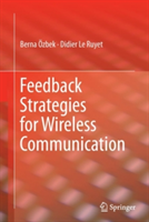 Feedback Strategies for Wireless Communication