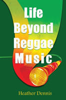 Life Beyond Reggae Music