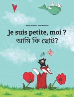 Je suis petite, moi ? &#2438;&#2478;&#2495; &#2453;&#2495; &#2459;&#2507;&#2463;?