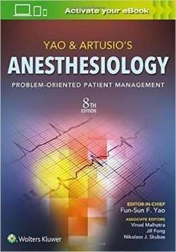 Yao & Artusio's Anesthesiology: Problem-Oriented Patient Management, 8th Ed.