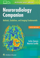 Neuroradiology Companion: Methods, Guidelines, and Imaging Fundamentals, 5th Ed.