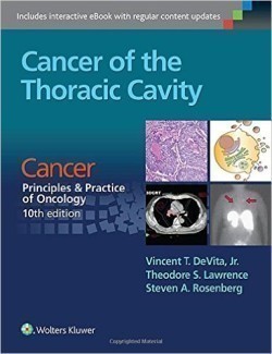 Cancer of the Thoracic Cavity: Cancer: Principles & Practice of Oncology, 10th Ed.