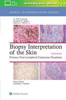 Biopsy Interpretation of the Skin Primary Non-Lymphoid Cutaneous Neoplasia