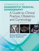 Workbook for Diagnostic Medical Sonography A Guide to Clinical Practice Obstetrics and Gynecology