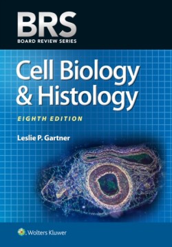 BRS Cell Biology and Histology, 8th Ed.