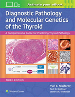 Diagnostic Pathology and Molecular Genetics of the Thyroid, 3th ed.