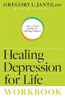 Healing Depression for Life Workbook