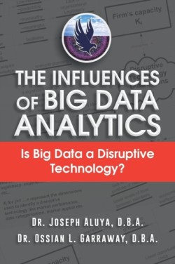 Influences of Big Data Analytics