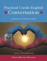Practical Creole-English Conversation Konvesasyon Pratik Kreyol-Angle