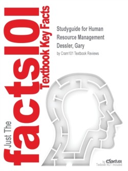 Studyguide for Human Resource Management by Dessler, Gary, ISBN 9780133545173