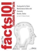 Studyguide for Basic Mathematical Skills with Geometry by Baratto, Stefan, ISBN 9780073384443