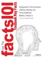 Studyguide for The Economics of Money, Banking, and Financial Markets by Mishkin, Frederic S., ISBN 9780132959827
