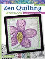 Zen Quilting Workbook, Revised Edition