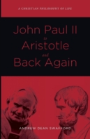 John Paul II to Aristotle and Back Again
