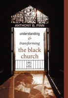 Understanding and Transforming the Black Church