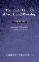 Early Church at Work and Worship - Volume 1