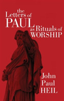 Letters of Paul as Rituals of Worship