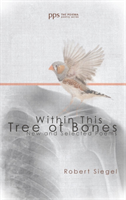 Within This Tree of Bones