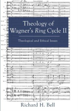 Theology of Wagner's Ring Cycle II