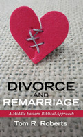 Divorce and Remarriage A Middle Eastern Biblical Approach