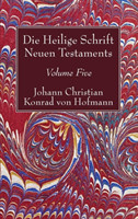 Die Heilige Schrift Neuen Testaments, Volume Five