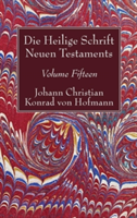 Die Heilige Schrift Neuen Testaments, Volume Fifteen