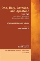 One, Holy, Catholic, and Apostolic, Tome 2