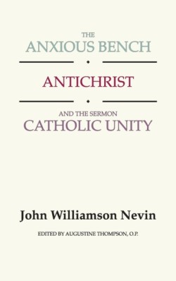 Anxious Bench, Antichrist and the Sermon Catholic Unity