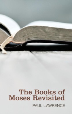 Books of Moses Revisited