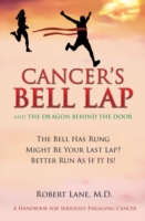 CANCER'S BELL LAP and THE DRAGON BEHIND THE DOOR