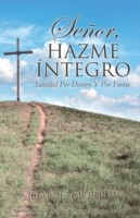 Senor, Hazme Integro