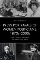 Press Portrayals of Women Politicians, 1870s–2000s