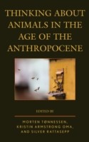 Thinking about Animals in the Age of the Anthropocene