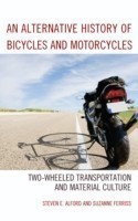 Alternative History of Bicycles and Motorcycles