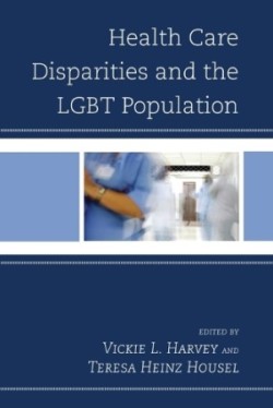 Health Care Disparities and the LGBT Population