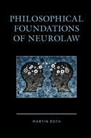 Philosophical Foundations of Neurolaw