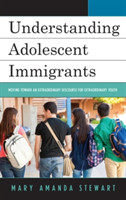 Understanding Adolescent Immigrants