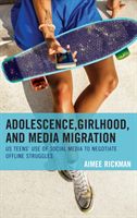 Adolescence, Girlhood, and Media Migration