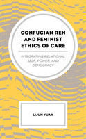 Confucian Ren and Feminist Ethics of Care