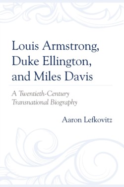 Louis Armstrong, Duke Ellington, and Miles Davis