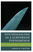 Psychoanalysis as a Subversive Phenomenon