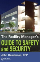Facility Manager's Guide to Safety and Security
