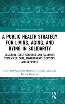 Public Health Strategy for Living, Aging and Dying in Solidarity